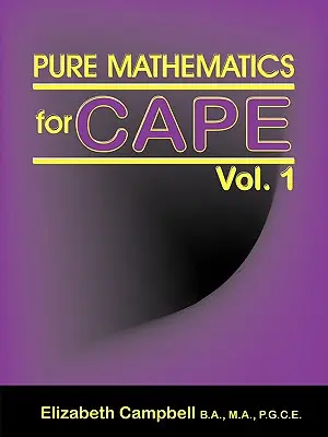 Čistá matematika pro Cape 1. díl - Pure Mathematics for Cape Vol. 1