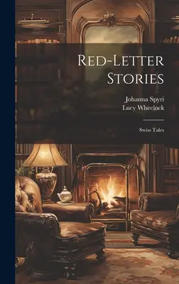 Příběhy z červené knihovny: Švýcarské povídky - Red-Letter Stories: Swiss Tales