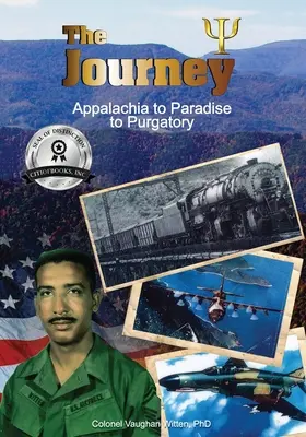 Cesta: Cesta z Appalačského pohoří do ráje a z ráje do očistce - The Journey: Appalachia to Paradise to Purgatory