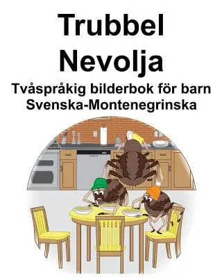 Švédsko-černoněmecký Trubbel/Nevolja Dvojjazyčná obrázková kniha pro děti - Svenska-Montenegrinska Trubbel/Nevolja Tvsprkig bilderbok fr barn