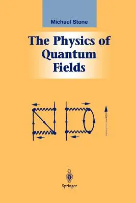Fyzika kvantových polí - The Physics of Quantum Fields
