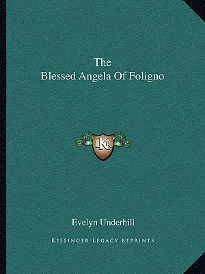 Blahoslavená Angela z Foligna - The Blessed Angela Of Foligno
