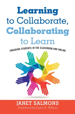 Learning to Collaborate, Collaborating to Learn: Zapojení studentů ve třídě a online - Learning to Collaborate, Collaborating to Learn: Engaging Students in the Classroom and Online