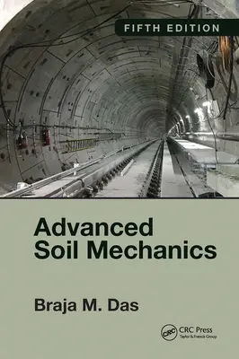 Advanced Soil Mechanics, Fifth Edition (Pokročilá mechanika zemin, páté vydání) - Advanced Soil Mechanics, Fifth Edition