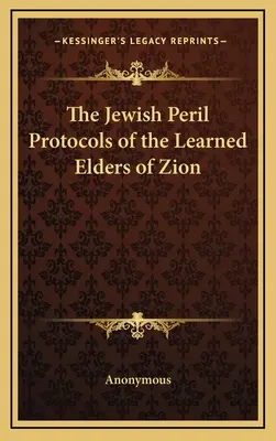Židovské nebezpečí Protokoly učených sionských mudrců - The Jewish Peril Protocols of the Learned Elders of Zion