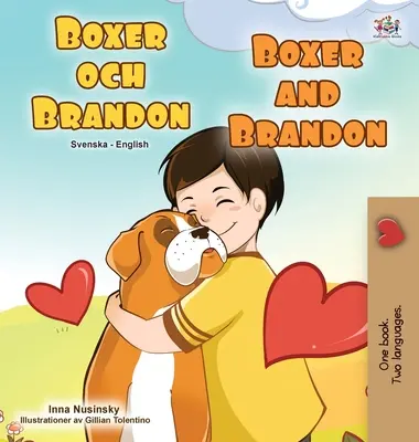 Boxer a Brandon (švédská anglicky psaná dvojjazyčná kniha pro děti) - Boxer and Brandon (Swedish English Bilingual Children's Book)