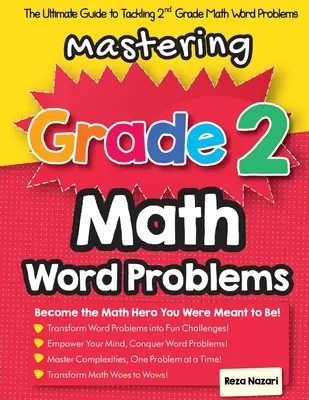 Zvládnutí slovních úloh z matematiky 2. stupně: Průvodce řešením slovních úloh z matematiky pro 2. třídu ZŠ - Mastering Grade 2 Math Word Problems: The Ultimate Guide to Tackling 2nd Grade Math Word Problems