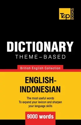Tematický slovník britská angličtina-indonéština - 9000 slovíček - Theme-based dictionary British English-Indonesian - 9000 words