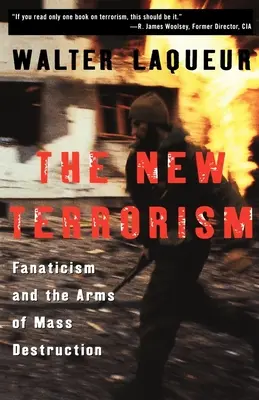 Nový terorismus: Fanatismus a zbraně hromadného ničení - The New Terrorism: Fanaticism and the Arms of Mass Destruction