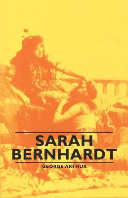 Sarah Bernhardtová - Sarah Bernhardt