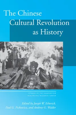 Čínská kulturní revoluce jako historie - The Chinese Cultural Revolution as History