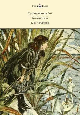 The Brushwood Boy - Ilustroval F. H. Townsend - The Brushwood Boy - Illustrated by F. H. Townsend