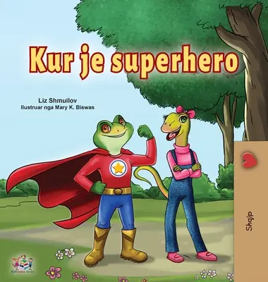 Být superhrdinou (albánská kniha pro děti) - Being a Superhero (Albanian Children's Book)