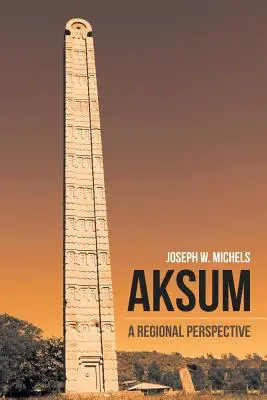 Aksum: Regionální perspektiva - Aksum: A Regional Perspective
