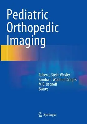 Dětské ortopedické zobrazování - Pediatric Orthopedic Imaging