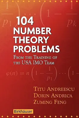 104 Problémy z teorie čísel: Z tréninku týmu USA Imo - 104 Number Theory Problems: From the Training of the USA Imo Team