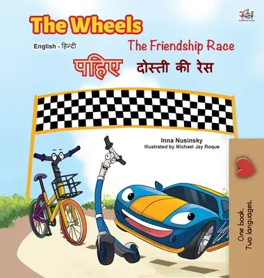 Kola - Závod přátelství (anglicko-hindská dvojjazyčná kniha) - The Wheels -The Friendship Race (English Hindi Bilingual Book)