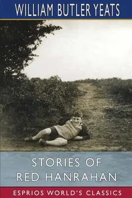 Příběhy Rudého Hanrahana (Esprios Classics) - Stories of Red Hanrahan (Esprios Classics)