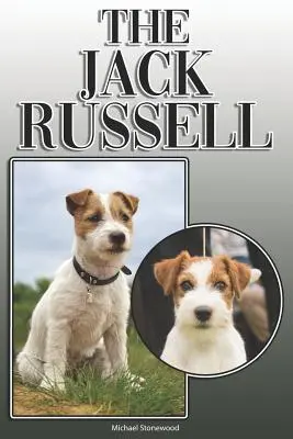 Jack Russell: A Complete and Comprehensive Owners Guide To: Koupě, vlastnictví, zdraví, péče, výcvik, poslušnost, pochopení a porozumění - The Jack Russell: A Complete and Comprehensive Owners Guide To: Buying, Owning, Health, Grooming, Training, Obedience, Understanding and