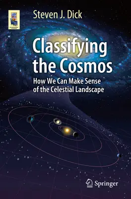 Klasifikace vesmíru: Jak můžeme porozumět nebeské krajině - Classifying the Cosmos: How We Can Make Sense of the Celestial Landscape
