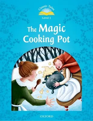 Klasické příběhy Kouzelný hrnec na vaření - Classic Tales the Magic Cooking Pot