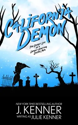 Kalifornský démon: Tajný život fotbalové mámy, která loví démony - California Demon: The Secret Life of a Demon-Hunting Soccer Mom