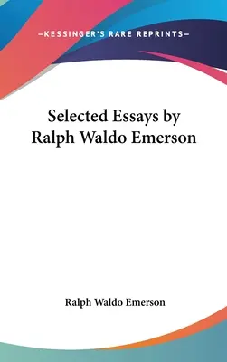 Vybrané eseje Ralpha Waldo Emersona - Selected Essays by Ralph Waldo Emerson