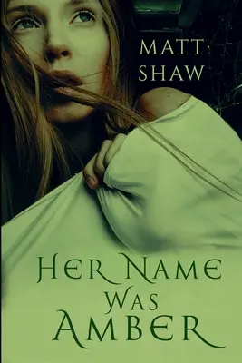 Jmenovala se Amber: Jmenovala se Amber: Extrémní hororový román - Her Name was Amber: An Extreme Horror Novel