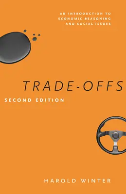 Trade-Offs (Výhody a nevýhody): Úvod do ekonomického uvažování a sociálních otázek - Trade-Offs: An Introduction to Economic Reasoning and Social Issues