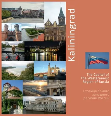 Kaliningrad Hlavní město nejzápadnějšího regionu Ruska: Fotografický cestovatelský zážitek - Kaliningrad The Capital of The Westernmost Region of Russia: A Photo Travel Experience