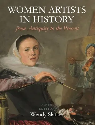 Umělkyně v dějinách od starověku po současnost - Women Artists in History from Antiquity to the Present