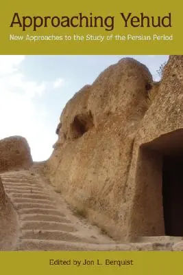 Blížíme se k Jehudu: Nové přístupy ke studiu perského období - Approaching Yehud: New Approaches to the Study of the Persian Period