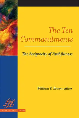 Desatero přikázání: Přikázání: Vzájemnost věrnosti. - The Ten Commandments: The Reciprocity of Faithfulness