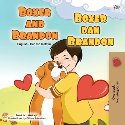 Boxer a Brandon (anglicko-malajská dvojjazyčná dětská kniha) - Boxer and Brandon (English Malay Bilingual Children's Book)