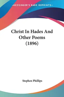 Kristus v Hádu a jiné básně (1896) - Christ In Hades And Other Poems (1896)