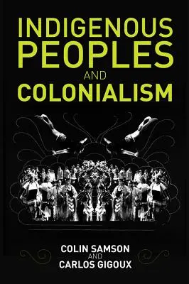 Domorodé národy a kolonialismus: Globální perspektivy - Indigenous Peoples and Colonialism: Global Perspectives