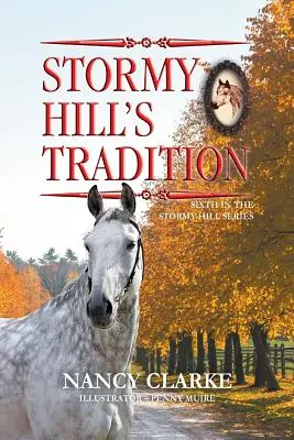 Tradice Stormy Hill: Šestý díl série Stormy Hill - Stormy Hill's Tradition: Sixth in the Stormy Hill Series