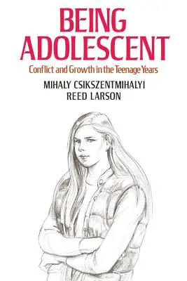Being Adolescent: Konflikty a růst v období dospívání - Being Adolescent: Conflict and Growth in the Teenage Years