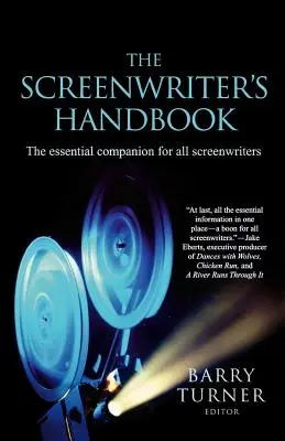 Příručka scenáristy: Příručka pro scenáristy: Základní příručka pro všechny scenáristy - The Screenwriter's Handbook: The Essential Companion for All Screenwriters