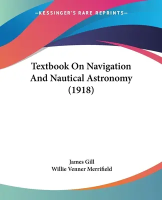 Učebnice navigace a námořní astronomie (1918) - Textbook On Navigation And Nautical Astronomy (1918)