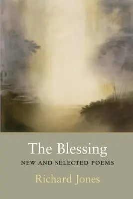 Požehnání: Nové a vybrané básně - The Blessing: New and Selected Poems