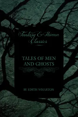 Povídky Edith Whartonové o lidech a strašidlech - Edith Wharton's Tales of Men and Ghosts