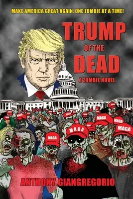 Trumf mrtvých: Román o zombie - Trump of the Dead: A zombie Novel