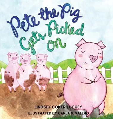 Prasátko Pete se nechává šikanovat - Pete the Pig Gets Picked On