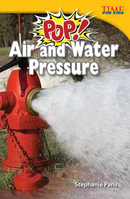 Pop! Tlak vzduchu a vody - Pop! Air and Water Pressure