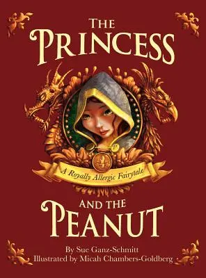 Princezna a oříšek: A Royally Allergic Fairytale: A Royally Allergic Fairytale: A Royally Allergic Fairytale. - The Princess and the Peanut: A Royally Allergic Fairytale