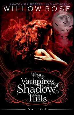Upíři ze série Shadow Hills: Svazek 1-2 - The Vampires of Shadow Hills Series: Vol 1-2
