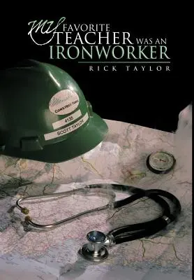Můj oblíbený učitel byl železář - My Favorite Teacher Was an Ironworker
