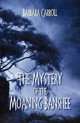 Záhada sténajícího bánšího - The Mystery of the Moaning Banshee