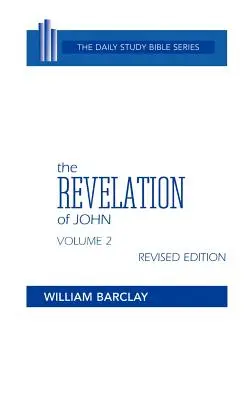 Zjevení Janovo: 2. díl (kapitoly 6 až 22) - The Revelation of John: Volume 2 (Chapters 6 to 22)